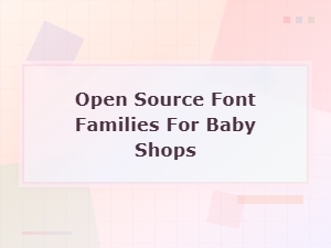 Free Commercial Open Source Fonts for Baby Shops